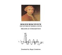 Roger Anderton Dragoslav Stoi Roger Boscovich The Founder of Modern (Tascabile)