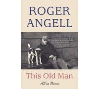 Roger Angell This Old Man (Tascabile)