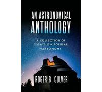 Roger B Culver An Astronomical Anthology (Tascabile)