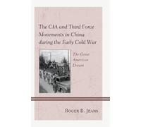 Roger B. Jeans The CIA and Third Force Movements in China dur (Copertina rigida)