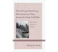Roger B. Jeans The CIA and Third Force Movements in China dur (Copertina rigida)