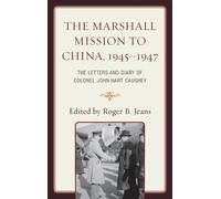 Roger B. Jeans The Marshall Mission to China, 1945-1947 (Copertina rigida)