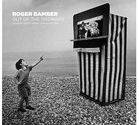 Roger Bamber: Out of the Ordinary