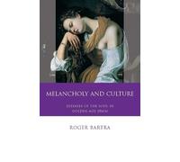 Roger Bartra Melancholy and Culture (Copertina rigida)