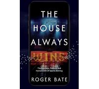 Roger Bate The House Always Wins (Tascabile)