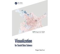 Roger Beecham Visualization for Social Data Science (Tascabile)