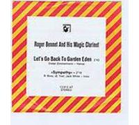 Roger Bennet And His Magic Clarinet - Let's Go Back To Garden Eden / Sympathy