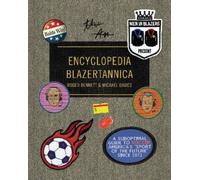 Roger Bennett Micha Men in Blazers Present Encyclopedia Blaz (Copertina rigida)