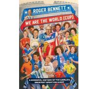 Roger Bennett We Are the World (Cup) (Copertina rigida)