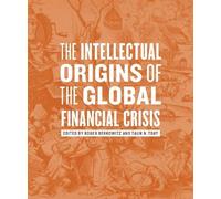 Roger Berkowitz The Intellectual Origins of the Global Financial Cri (Tascabile)