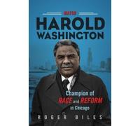 Roger Biles Mayor Harold Washington (Tascabile)