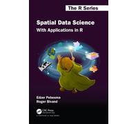 Roger Bivand Edzer Pebesma Spatial Data Science (Copertina rigida)