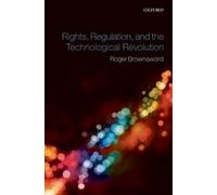 Roger Brownswor Rights, Regulation, and the Technological Rev (Copertina rigida)