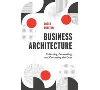 Roger Burlton Business Architecture (Copertina rigida)