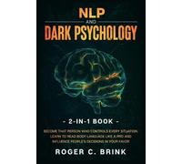 Roger C Brink NLP and Dark Psychology 2-in-1 Book (Tascabile)