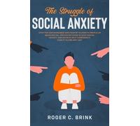Roger C Brink The Struggle of Social Anxiety (Copertina rigida)