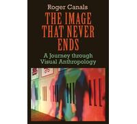Roger Canals The Image That Never Ends (Copertina rigida)