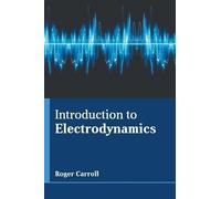 Roger Carroll Introduction to Electrodynamics (Copertina rigida)