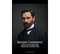 Roger Casement Easter 1916 Notebook: Lined Rebel Martyr Series Journal | Irish Heritage & History Memorial Gift (6x9 Ruled, 120 Pages)