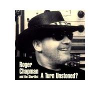 Roger Chapman - A Turn Unstoned?