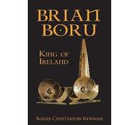 Roger Chatterton Newman Brian Boru: King of Ireland (Tascabile)