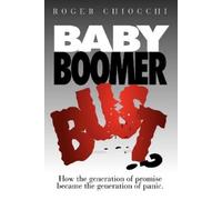 Roger Chiocchi Baby Boomer Bust? (Tascabile)