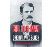 Roger Collins Rule Bill Tilghman and the Original Wild Bunch (Tascabile)