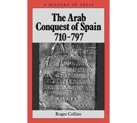 Roger Collins The Arab Conquest of Spain (Tascabile) History of Spain