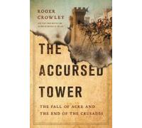 Roger Crowley Accursed Tower (Copertina rigida)