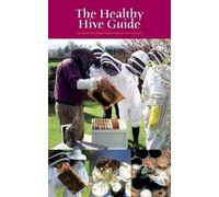 Roger Cullum-Kenyon Ivor Davis Daniel Basterfie The Healthy Hive Gui (Tascabile)