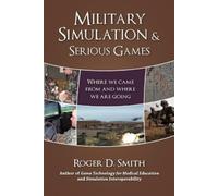 Roger D Smith Military Simulation & Serious Games (Tascabile)
