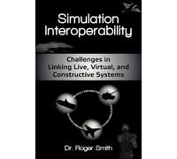 Roger D Smith Simulation Interoperability (Tascabile)