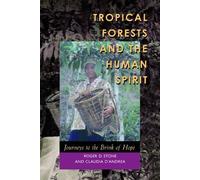 Roger D. Stone Claudia D'Andre Tropical Forests and the Human Spiri (Tascabile)