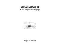 Roger D. Taylor Mingming II & the Impossible Voyage (Tascabile)
