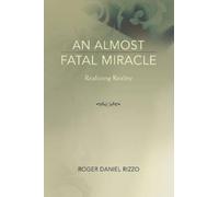 Roger Daniel Rizzo An Almost Fatal Miracle (Tascabile)