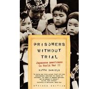 Roger Daniels Prisoners Without Trial (Tascabile) Hill and Wang Critical Issues