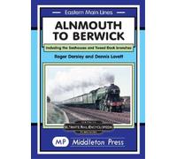 Roger Darsley Alnmouth To Berwick (Copertina rigida) Eastern Main Lines