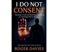 Roger Davies I Do Not Consent (Tascabile) Sovereign Action