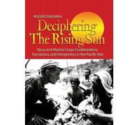 Roger Dingman Deciphering the Rising Sun (Tascabile)
