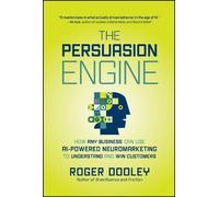 Roger Dooley The Persuasion Engine (Copertina rigida)