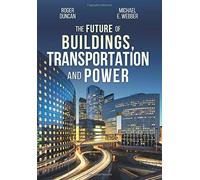 Roger Duncan Michael The Future of Buildings, Transportation (Copertina rigida)