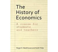Roger E. Backhouse Keith Tribe The History of Economics (Copertina rigida)