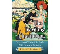 Roger E. Barrows The Traveling Chautauqua (Tascabile)