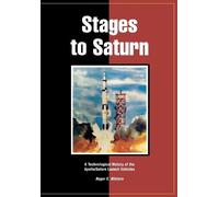 Roger E. Bilstein William R. Lucas NASA History Offi Stages to Satur (Tascabile)