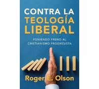 Roger E Olson Contra La Teología Liberal (Tascabile)