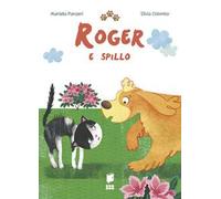 Roger e spillo. Ediz. illustrata
