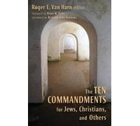 Roger E. Van Ha The Ten Commandments for Jews, Christians, and Othe (Tascabile)