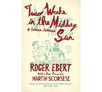 Roger Ebert Two Weeks in the Midday Sun (Tascabile)