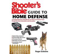 Roger Eckstine Shooter's Bible Guide to Home Defense (Tascabile)