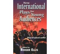 Roger Ellis New International Plays for Young Audiences (Tascabile)